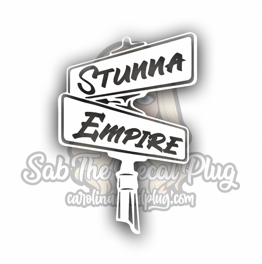 Stunna Empire - Street Sign