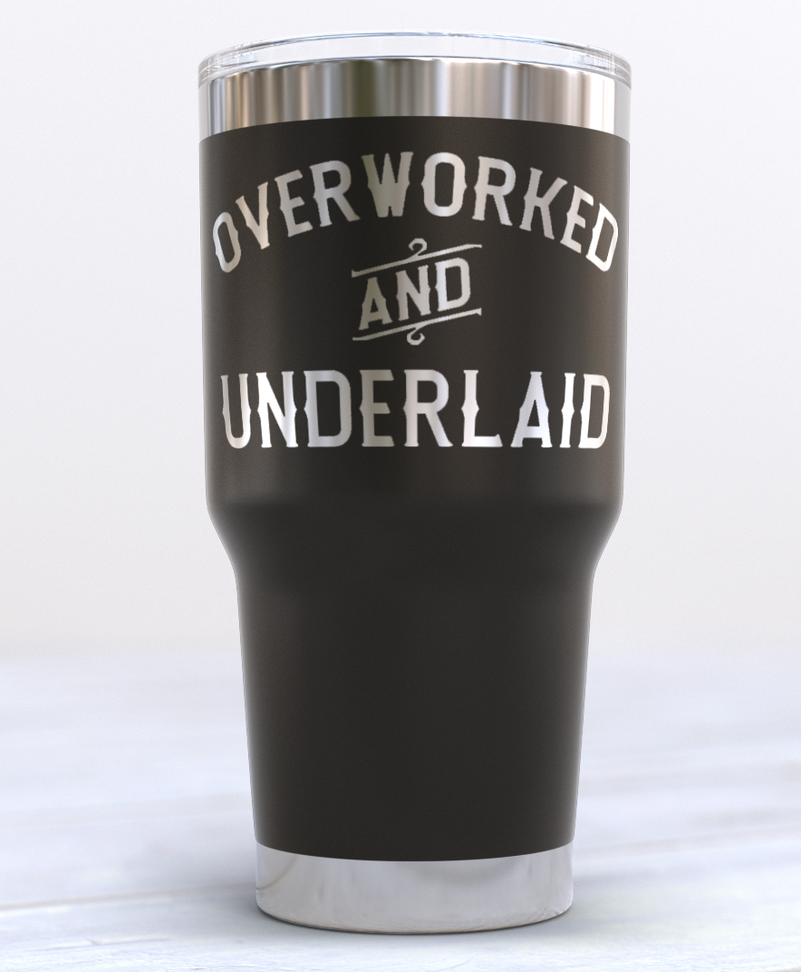 Overworked and Underlaid 30oz Black Tumbler