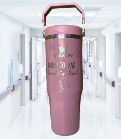 Born To Yap Forced To Chart Nurse 30oz Stanley