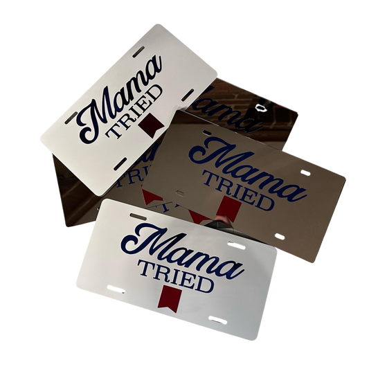 Mama Tried License Plate