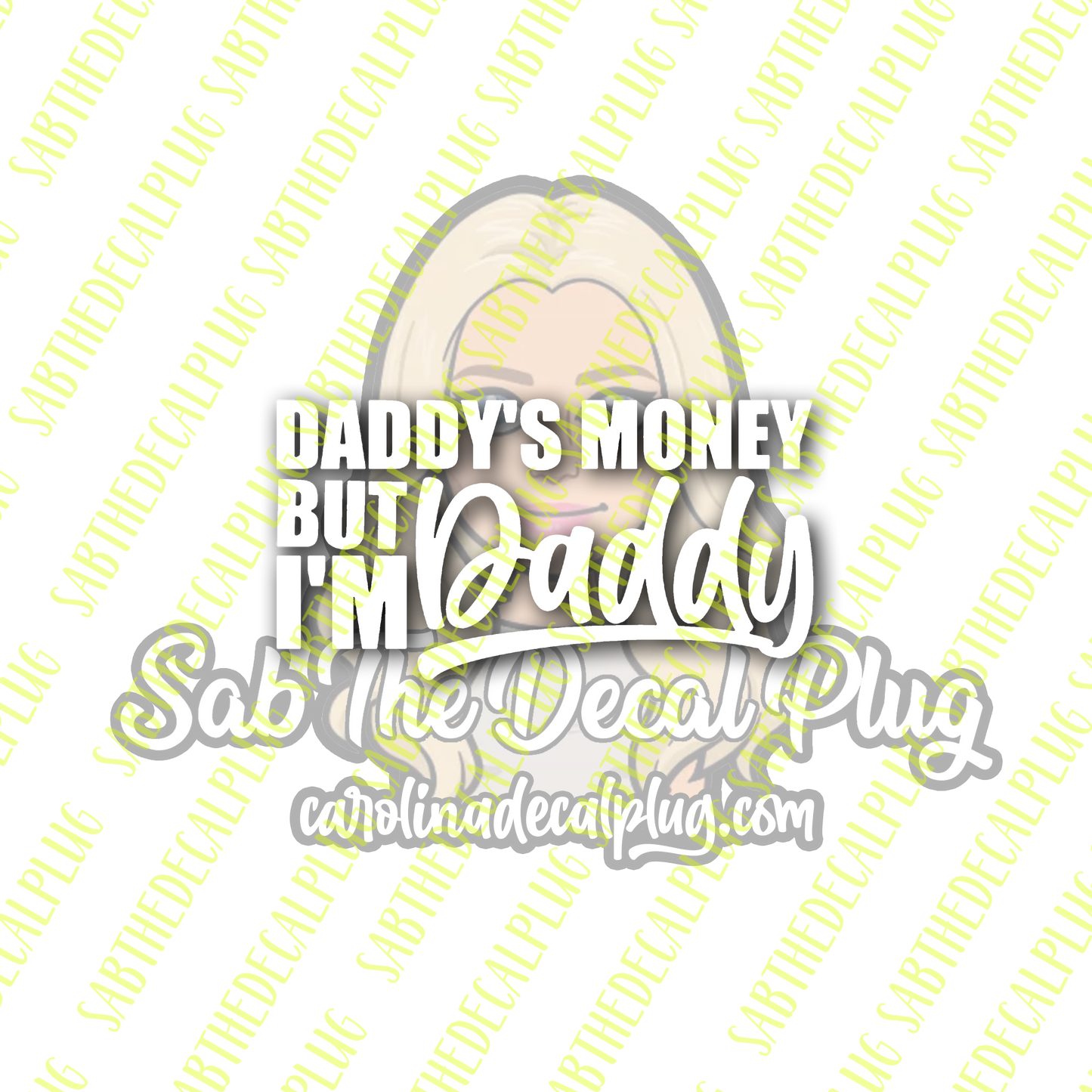Daddy's Money (But I'm Daddy)