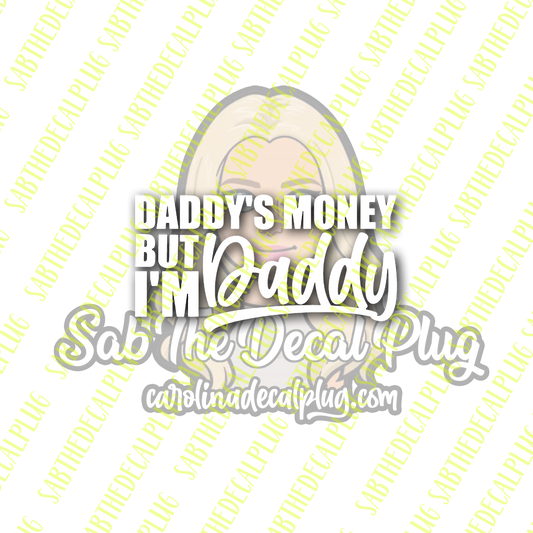 Daddy's Money (But I'm Daddy)