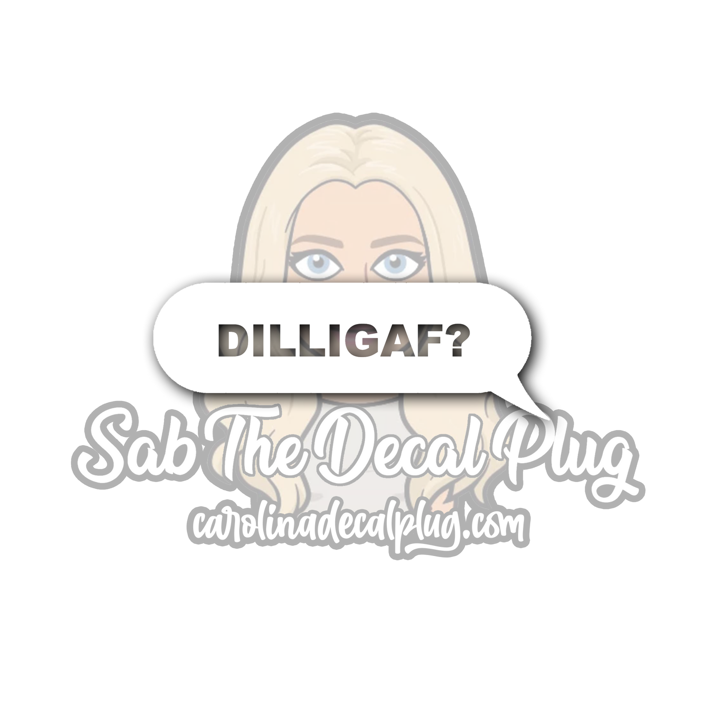 DILLIGAF? Text Bubble