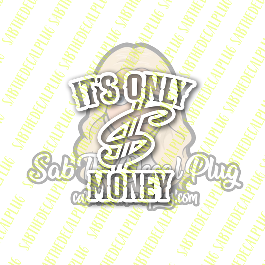 It's Only Money