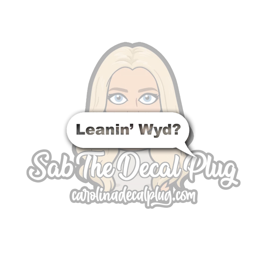 Leanin' WYD? Text Bubble