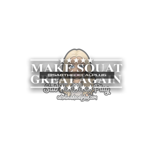 Make Squat Great Again