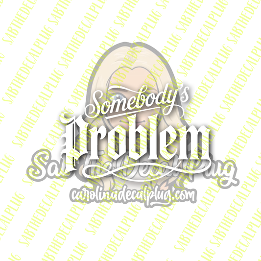 Somebody's Problem